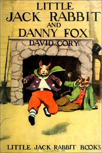 Cover of Little Jack Rabbit and Danny Fox...