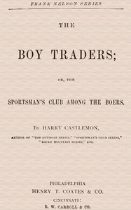 Cover of The Boy Traders; Or, The Sportsman's Club Among the Boers — Themes and Context
