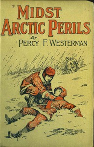 Cover of 'Midst Arctic Perils: A Thrilling Story of Adventure in the Polar Regions — Context and Discussion