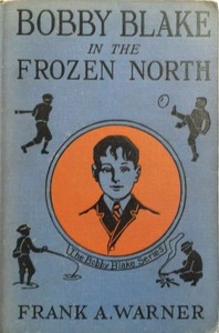 Cover of Bobby Blake in the Frozen North;...