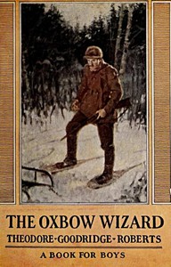 Cover of The Oxbow Wizard — Story, Settin...