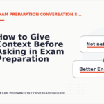 How to Give Context Before Asking in Exam Preparation Conversation English