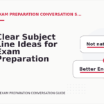 Clear Subject Line Ideas for Exam Preparation Conversations