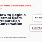 How to Begin a Formal Exam Preparation Conversation