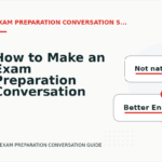 How to Make an Exam Preparation Conversation Easy to Understand
