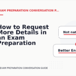 How to Request More Details in an Exam Preparation Conversation