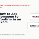 How to Ask Someone to Confirm in an Exam Preparation Conversation