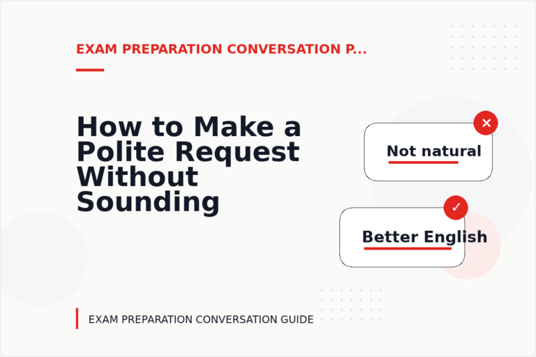 How to Make a Polite Request Without Sounding Demanding in Exam Preparation Conversation English