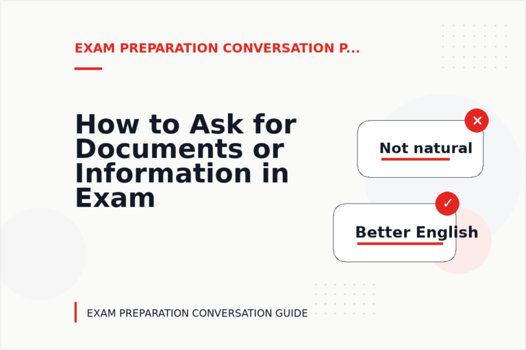 How to Ask for Documents or Information in Exam Preparation Conversation English