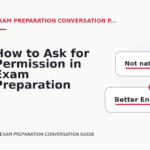 How to Ask for Permission in Exam Preparation Conversation English