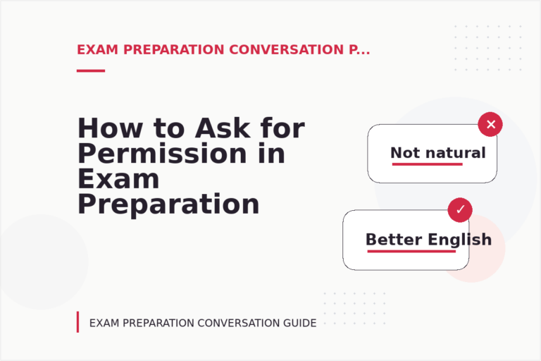 How to Ask for Permission in Exam Preparation Conversation English