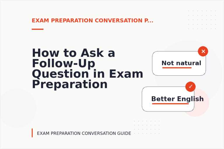 How to Ask a Follow-Up Question in Exam Preparation Conversation English How to Ask a Follow-Up Question in Exam Preparation Conversation English