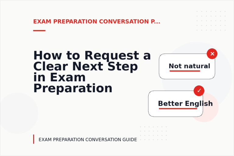 How to Request a Clear Next Step in Exam Preparation Conversation English