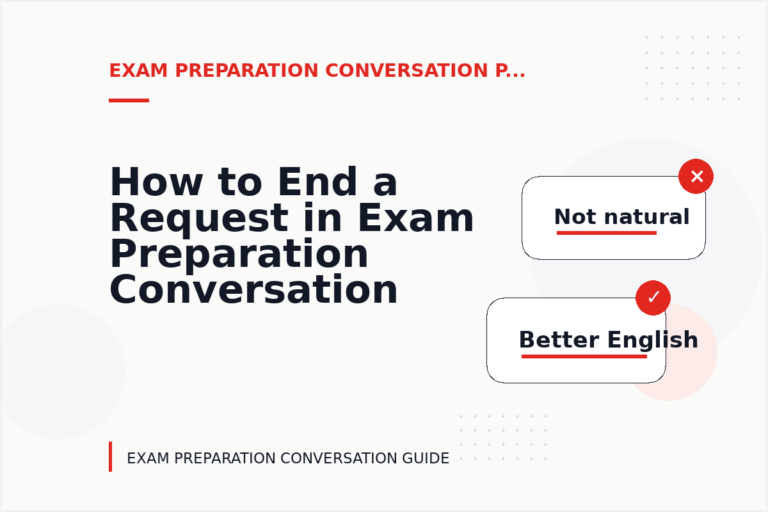 How to End a Request in Exam Preparation Conversation English
