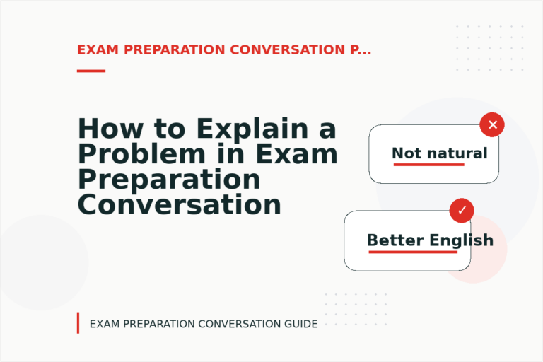 How to Explain a Problem in Exam Preparation Conversation English