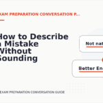 How to Describe a Mistake Without Sounding Rude in Exam Preparation Conversation English