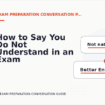 How to Say You Do Not Understand in an Exam Preparation Conversation