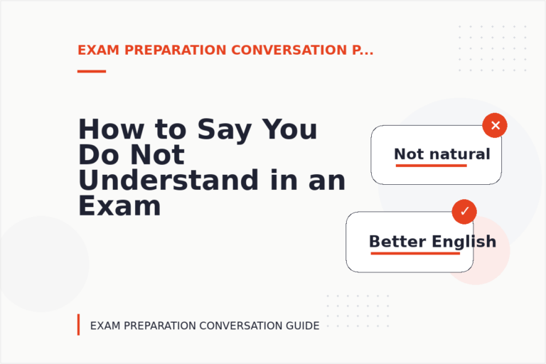 How to Say You Do Not Understand in an Exam Preparation Conversation