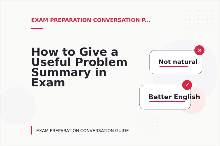 How to Give a Useful Problem Summary in Exam Preparation Conversation English